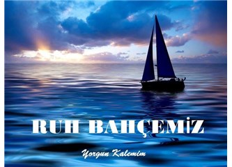 Ruh Bahçemiz