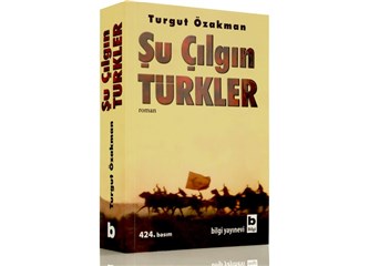 Şu Çılgın Türkler Kitabı Hakkında