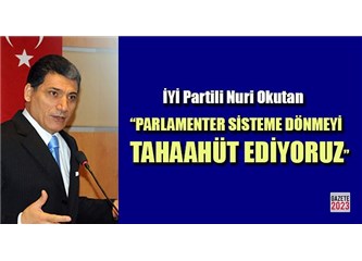 Parlamenter Düzene Dönmek Biraz Eski Türkiye’ye Dönmek Olacak Maalesef