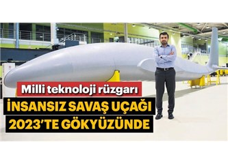 Normalini Yapamadan İnsansız Uçak Yapacakmışız, Herhalde Mars'ı da Es Geçip Doğrudan Güneş'e Gideriz