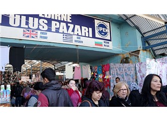 Bulgarlar Ucuz Diye Alışverişe Edirne’ye Gelmişler, Ben de Burası Pahalı Diye Sofya’ya Gidecektim