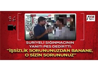 İşsizlik Sorununuzdan Bana Ne O Sizin Sorununuz Diyen Suriyeli Sığınmacının Sözlerini Samimi Buldum