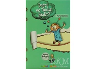 Doğrunun Tanımı Yoktur, Bize En Az Zarar Veren Şey Doğrudur