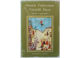 Osmanlı Türkiye’sinde Gündelik Hayat