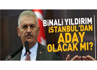 Başbakan Diye İstanbul'a Binali Yıldırım Aday Olacaksa Erdoğan Olsun Cumhurbaşkanı Daha Yüksek