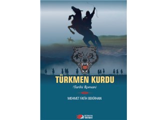 Türkmen Kurdu (Tarihi Roman)