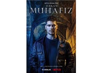 Çağatay Ulusoy'un "Hakan: Muhafız" Netflix İnternet Dizisinin İlk Bölümü Tanıtıldı!